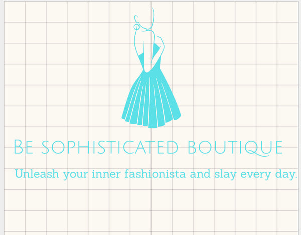Be sophisticated boutique 